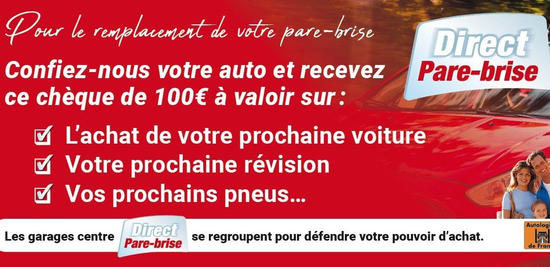 DIRECT PARE-BRISE : 100€ offerts sur vos prochains pneus !